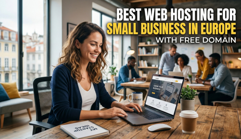 Best Web Hosting for Small Business in Europe with Free Domain